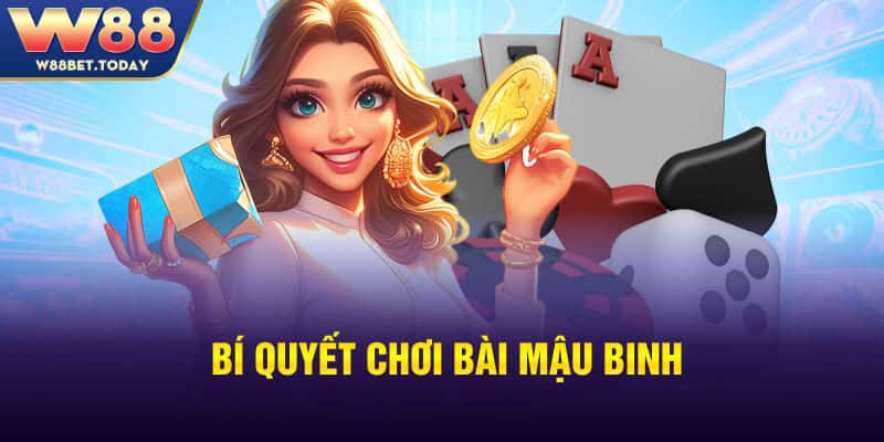Bí quyết chơi bài Mậu Binh