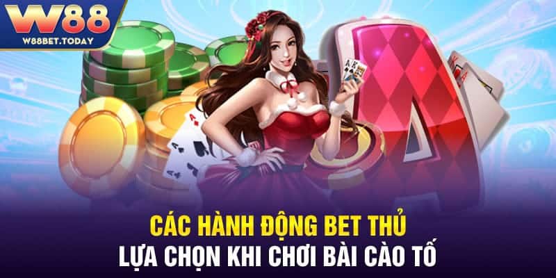 Các hành động bet thủ lựa chọn khi chơi bài cào tố