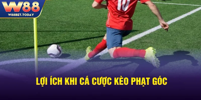 Lợi ích khi cá cược kèo phạt góc