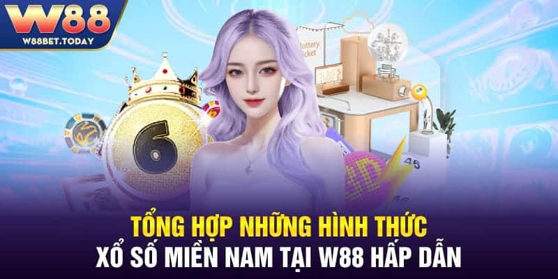 Tổng hợp những hình thức xổ số miền Nam tại W88 hấp dẫn