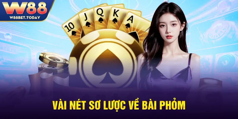 Vài nét sơ lược về bài phỏm