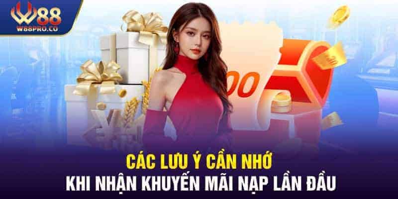 Để nhận khuyến mãi nạp lần đầu hội viên cần lưu ý gì