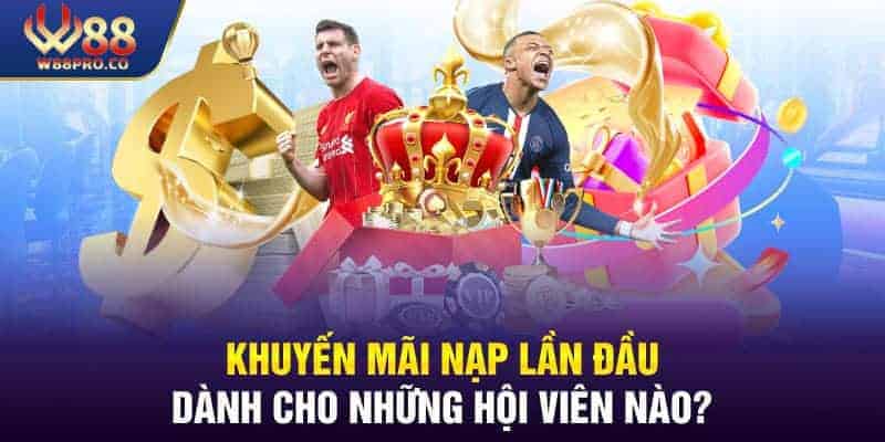 Những hội viên nào được khuyến mãi nạp lần đầu?