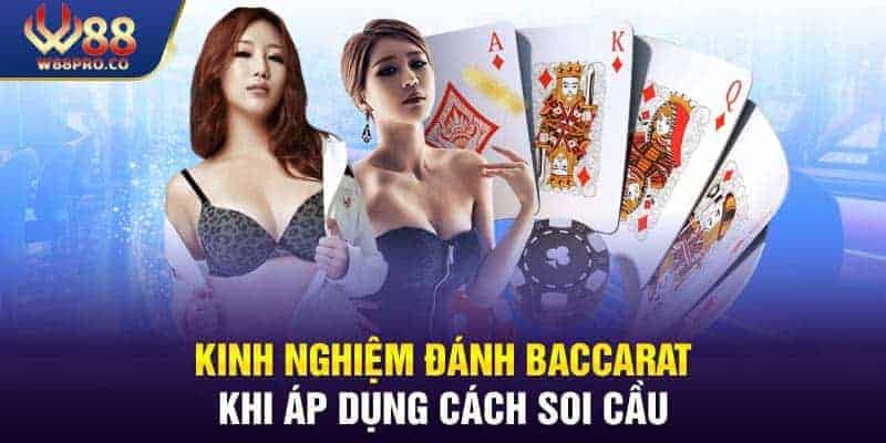 Kinh nghiệm đánh Baccarat khi sử dụng phương pháp soi cầu