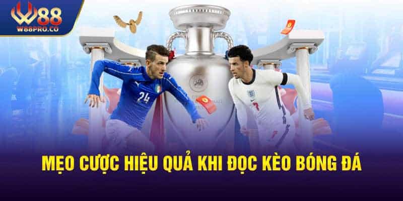 Mẹo đọc kèo hiệu quả khi cá cược