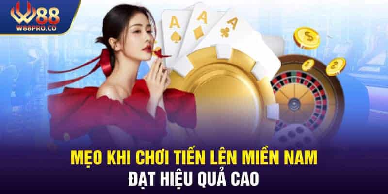 Mẹo khi chơi tiến lên miền Nam đạt hiệu quả cao