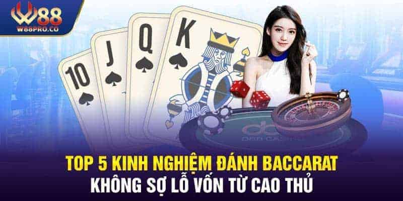 Top 5 kinh nghiệm đánh Baccarat từ cao thủ