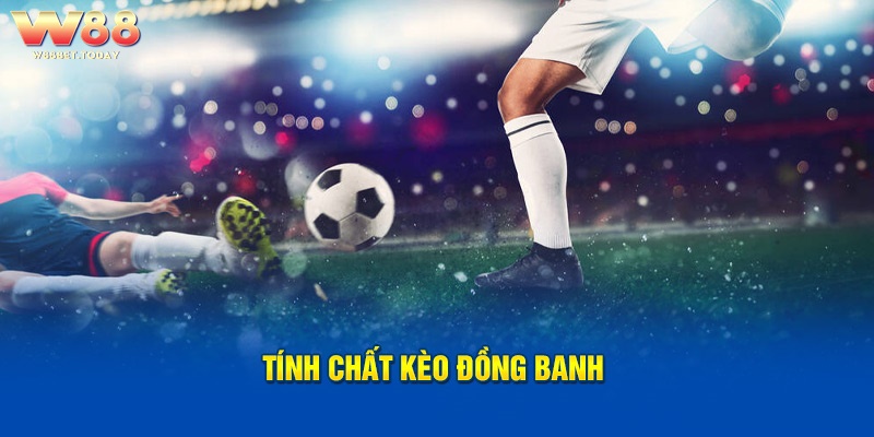 Giới thiệu sơ lược về kèo đồng banh